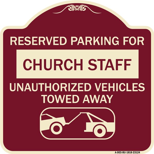 Signmission Reserved Parking for Church Staff Unauthorized Vehicles Towed Away Alum, 18" x 18", BU-1818-23124 A-DES-BU-1818-23124 - main